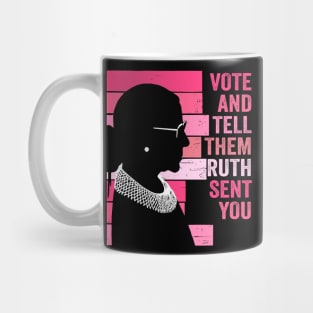 Vote And Tell Them Ruth Sent You Women's Rights Feminism Mug